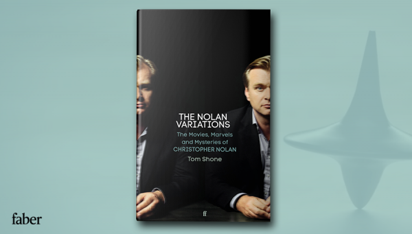 Faber to publish a new portrait of Christopher Nolan by Tom Shone.