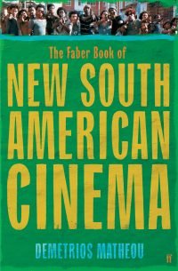 Faber-Book-of-New-South-American-Cinema.jpg