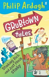 Grubtown-Tales-Stinking-Rich-and-Just-Plain-Stinky.jpg