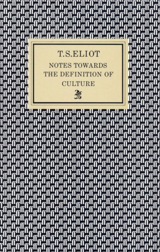 Notes-Towards-the-Definition-of-Culture-1.jpg Notes-Towards-the-Definition-of-Culture-1.jpg