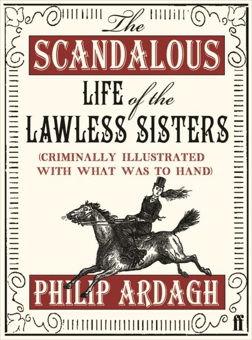 Scandalous-Life-of-the-Lawless-Sisters-Criminally-illustrated-with-what-was-to-hand.jpg