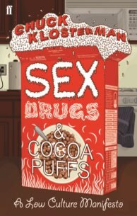 Sex-Drugs-and-Cocoa-Puffs-1.jpg