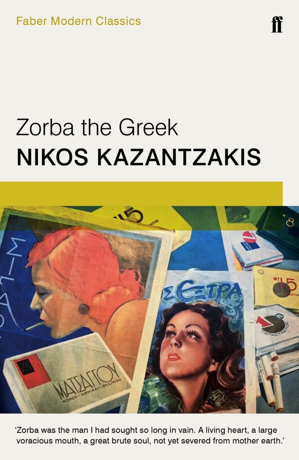 Zorba the Greek (Faber Modern Classics Edition)