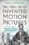 Man-Who-Invented-Motion-Pictures-1.jpg