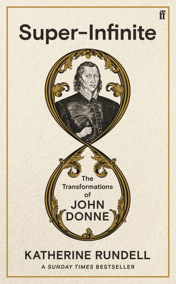 Super-Infinite: The Transformations of John Donne