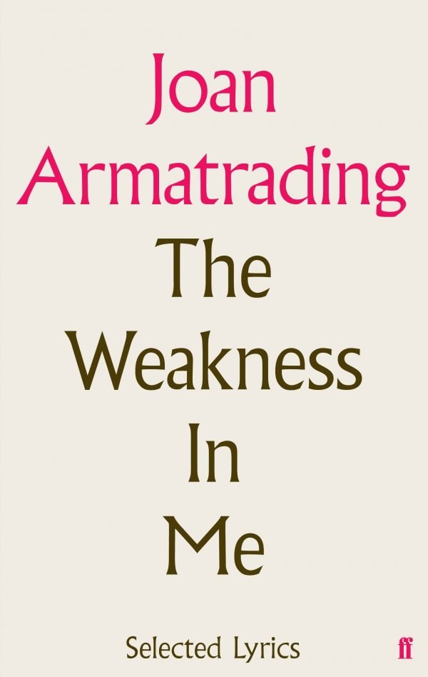 The Weakness in Me: The Selected Lyrics of Joan Armatrading