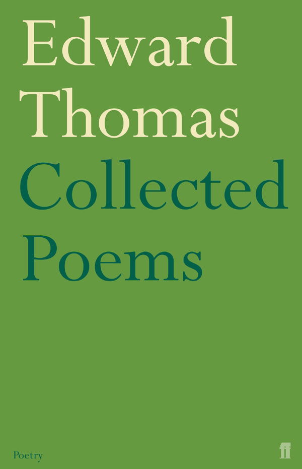 Collected Poems of Edward Thomas | Books & Shop | Faber Poetry