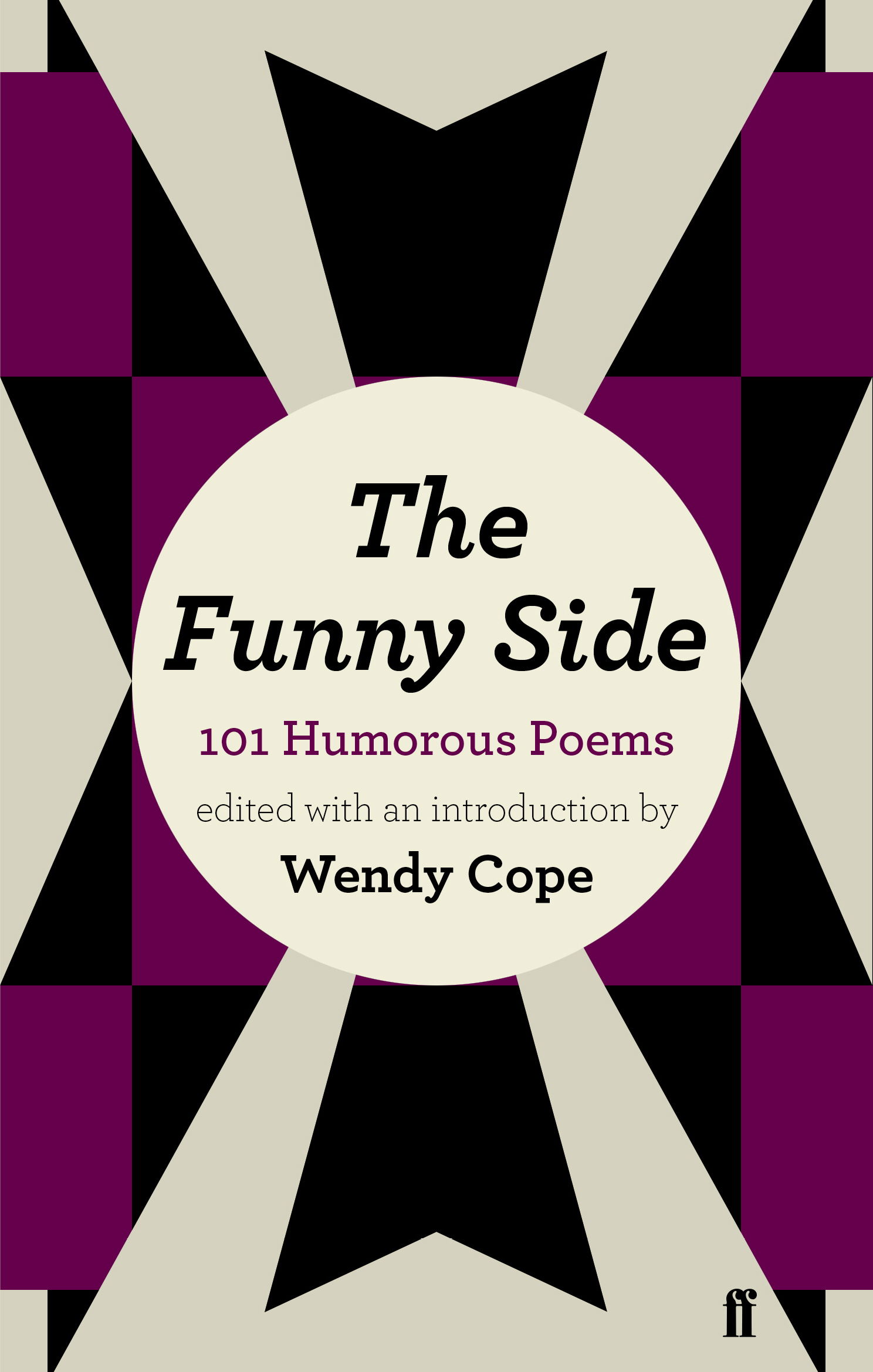 The Funny Side: 101 Humorous Poems By Wendy Cope 