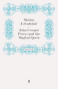 John-Cowper-Powys-and-the-Magical-Quest.jpg