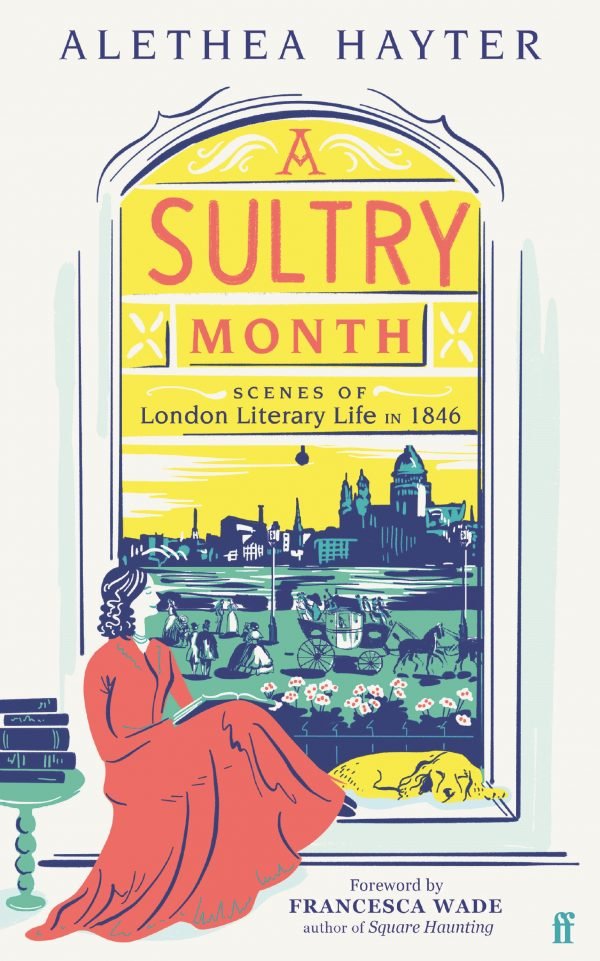 A Sultry Month: Scenes of London Literary Life in 1846