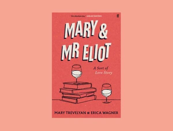 Extract – Mary and Mr Eliot: A Sort of Love Story
