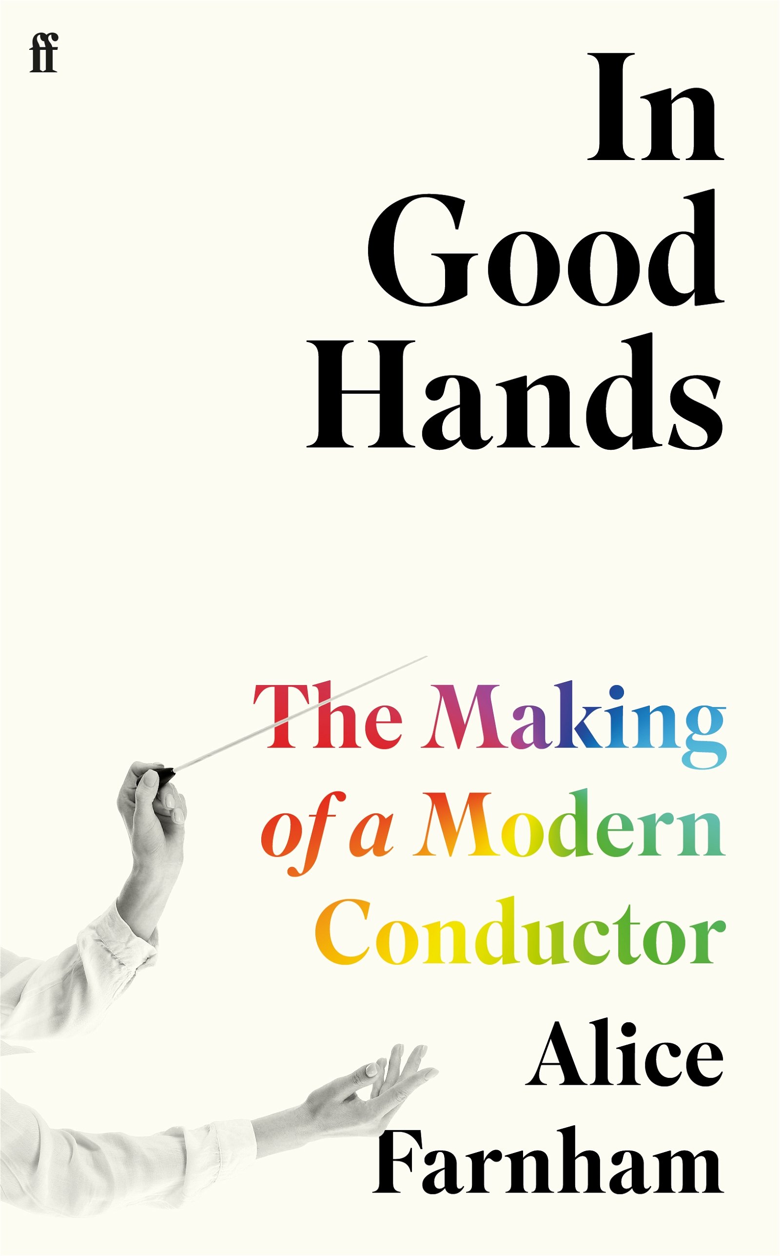 a　Hands:　Conductor　In　Making　The　Modern　Faber　Good　of