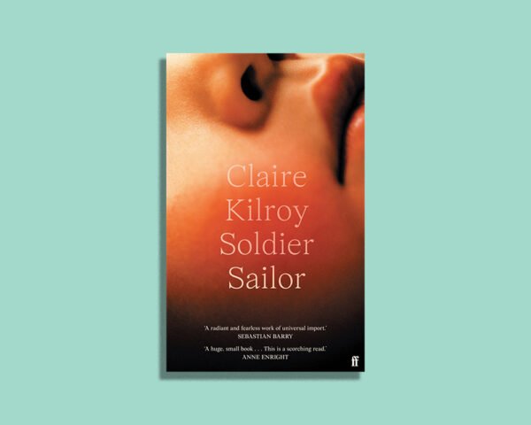 Extract: Soldier Sailor by Claire Kilroy