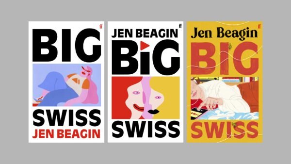 Book Cover Design: Big Swiss by Jen Beagin