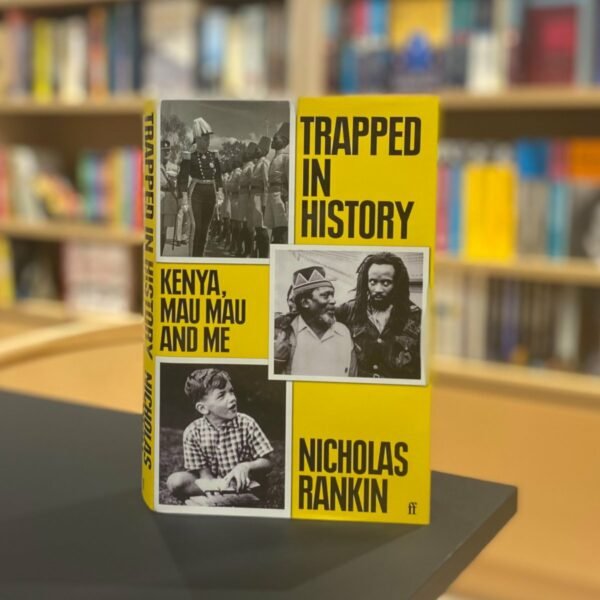 Extract: Trapped in History: Kenya, Mau Mau and Me