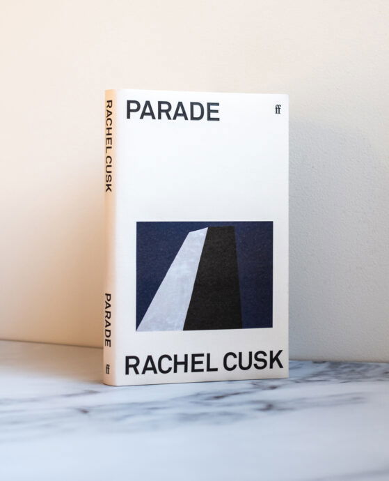 Parade by Rachel Cusk | Contemporary Fiction | Faber